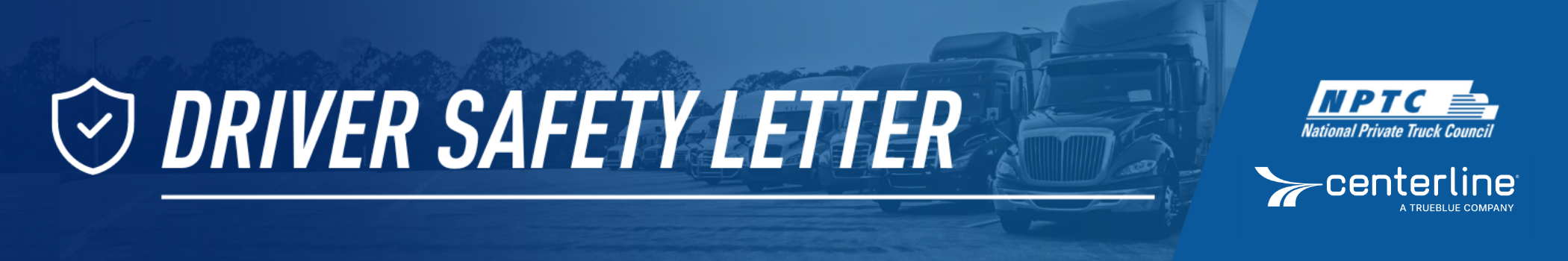 Driver Safety Letter Header sponsored by Centerline 2024